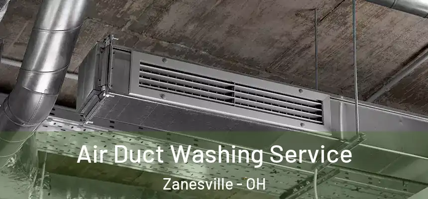 Air Duct Washing Service Zanesville - OH