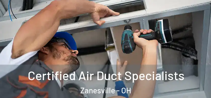  Certified Air Duct Specialists Zanesville - OH