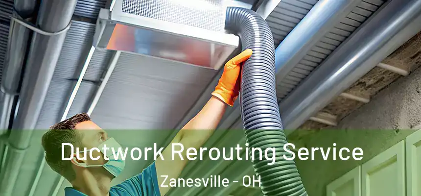  Ductwork Rerouting Service Zanesville - OH