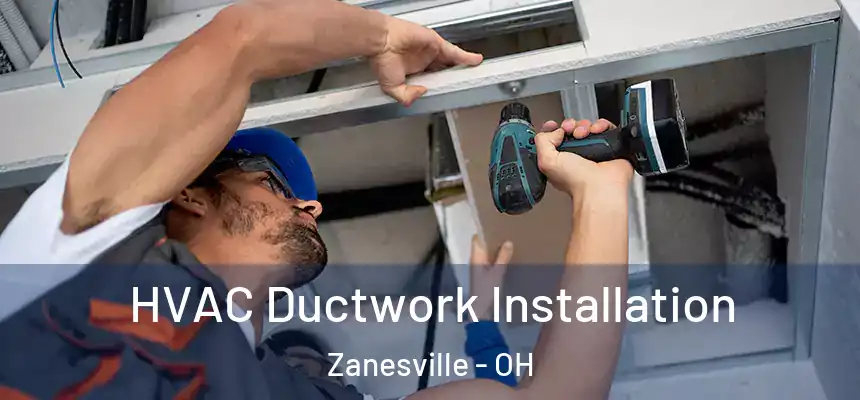  HVAC Ductwork Installation Zanesville - OH