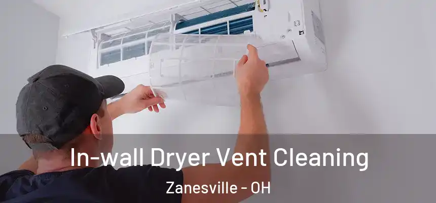  In-wall Dryer Vent Cleaning Zanesville - OH